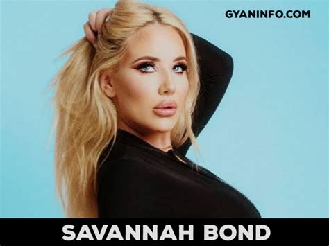Savannah Bond Biography, Wiki, Age, Height, Net Worth, Family & More.